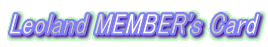 Leoland MEMBER's Card